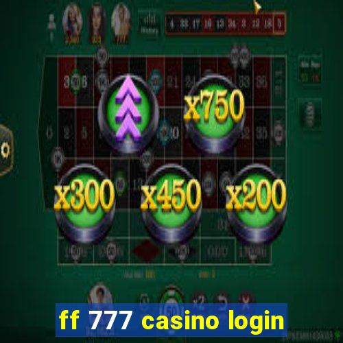 ff 777 casino login